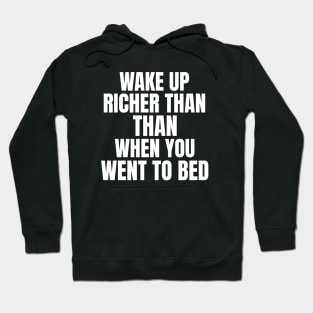 Wake Up Richer Money Hoodie